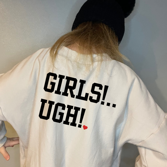 Oversized Sweater - GIRLS!.. UGH!